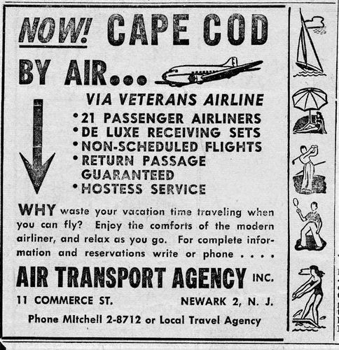 For vacationers going North, go By Air to Cape Cod via Veternas Airline. Display classified ad in a Newark NJ paper, date unknown.