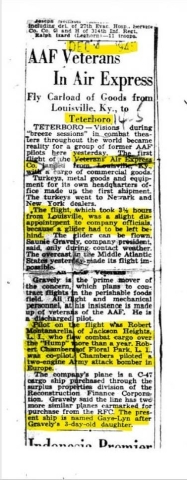 News clip dateline Teterboro (NJ) Dec 12 1945 covers arrival of Army Air Force Vets first cargo flight carrying iced-packed turkeys. And "slight disappointment" at left glider behind in Louisville,KY, due to bad weather.